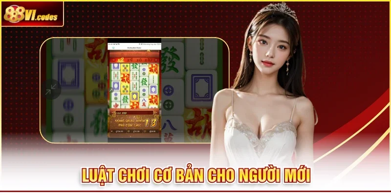 Luật chơi cơ bản cho người mới