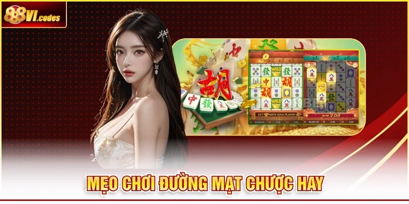 Mẹo chơi Đường Mạt Chược hay